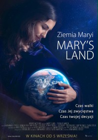Mary's Land. Ziemia Maryi (2013)